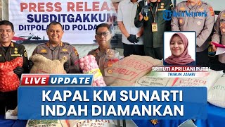 Diduga Angkut Komoditas Ilegal Tanpa Dokumen Resmi, Kapal KM Sunarti Indah Diamankan Polda Jambi