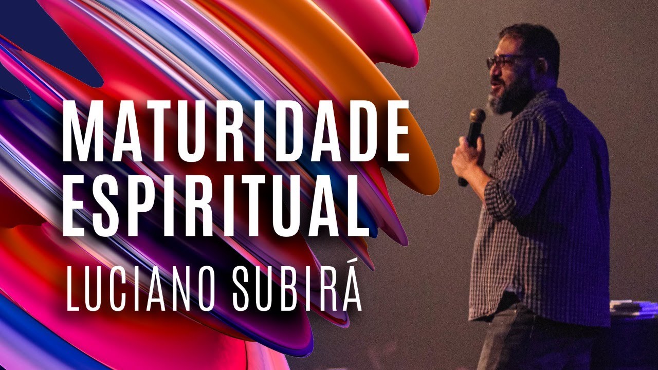 Luciano Subirá - Maturidade Espiritual l Mensagem de Deus