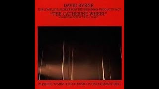 David Byrne – The Complete Score From The Broadway Production Of "The Catherine Wheel"-Full Album