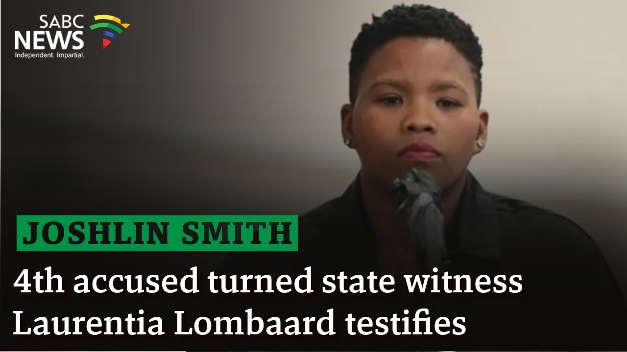 Joshlin Smith Kidnapping Trial | 4th accused turned state witness Laurentia Lombaard testifies
