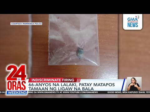 Stray bullet kills man, 66, in Pampanga | 24 Oras Weekend
