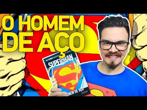 SUPERMAN: O HOMEM DE AO - Histria Completa