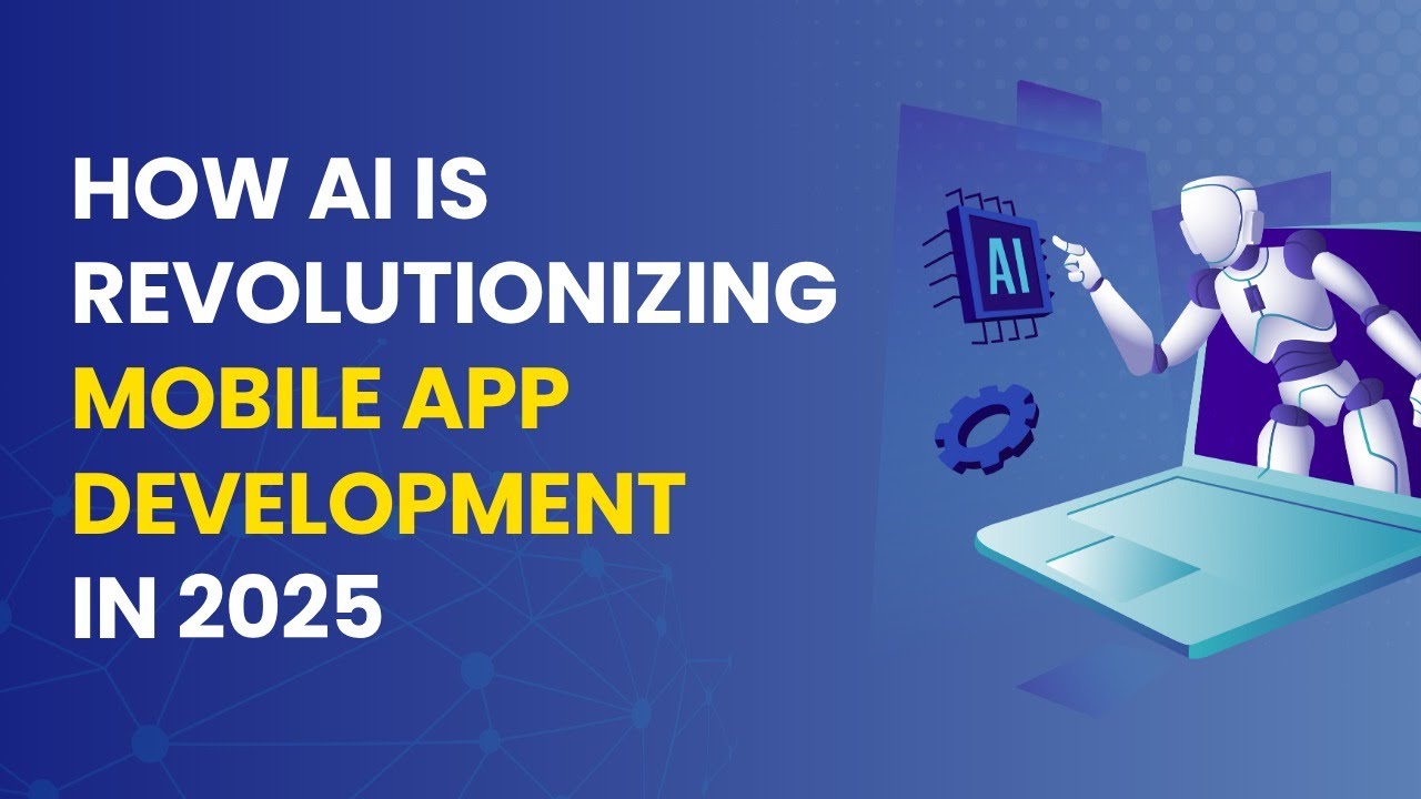 How AI is Revolutionizing Mobile App Development in 2025 📱