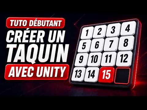 Créer le jeu du Taquin avec Unity from scratch - Tutoriel C# Débutant