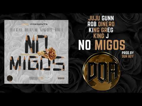 JuJu Gunn, Rob Dinero, King Greg, King J - No Migos [Official Audio)