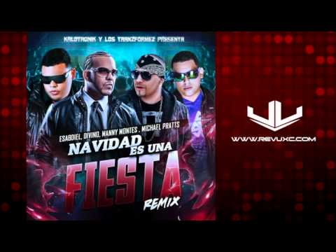Esabdiel, Michael Pratts, Divino y Manny Montes-Navidad Es Una Fiesta (REMIX) #REVUXC