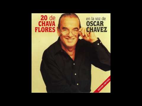 El Día Que Yo Me Muera - Oscar Chávez