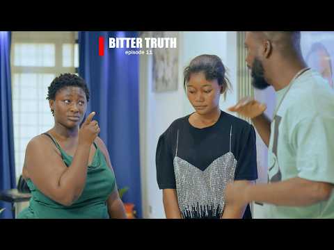 BITTER TRUTH🤩EPISODE:11 FT. (OPOKU BILSON AWO YAA NANA AKUA ADJETEY FAKYE ATO ENO MARRY MADDI ERNES)