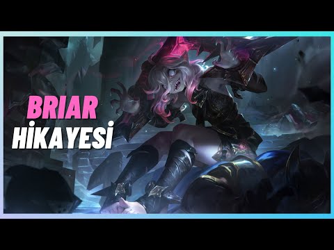BRIAR HİKAYESİ - LEAGUE OF LEGENDS