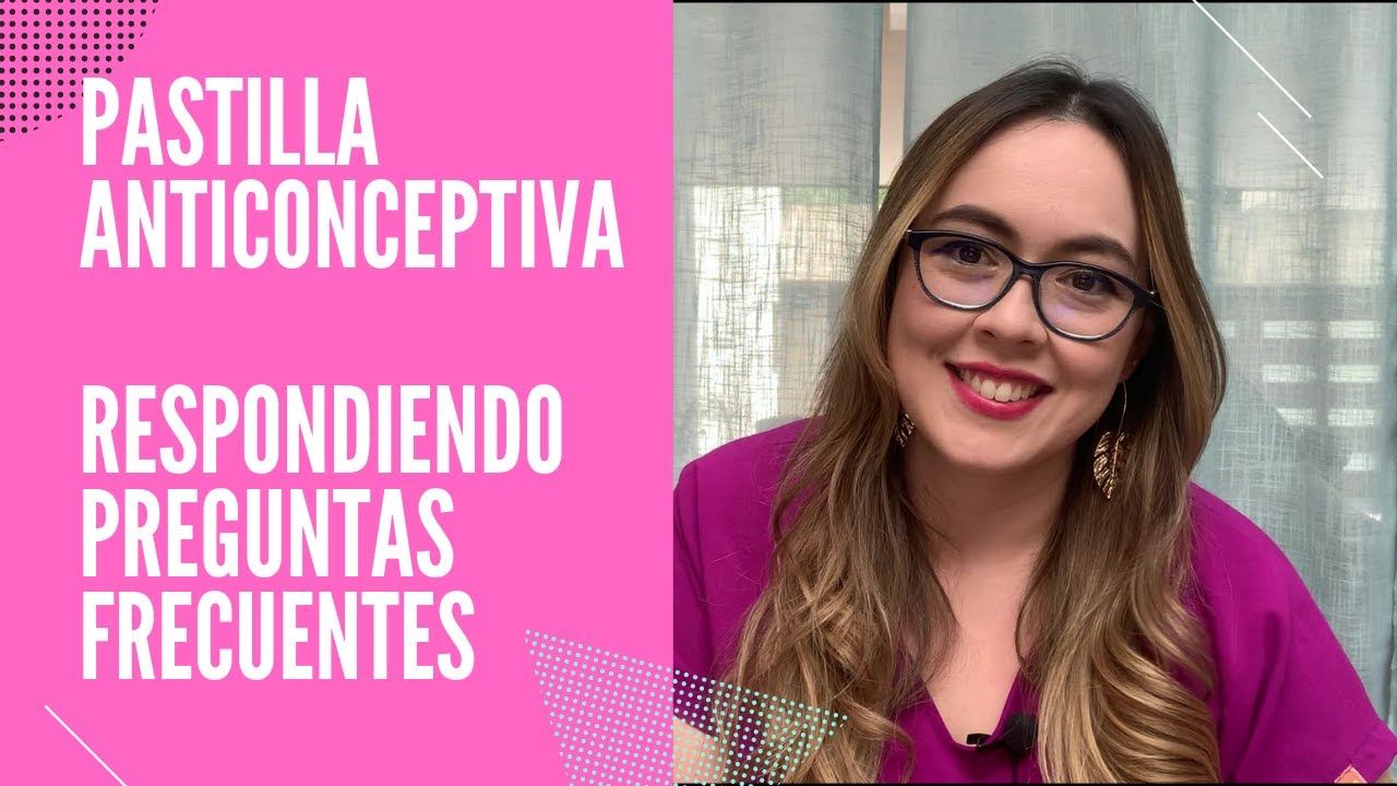 Pastillas anticonceptivas | Preguntas frecuentes