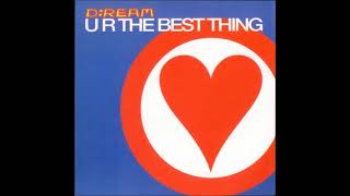 D:ream - U R The Best Thing (Sasha Dub Mix)
