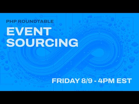 PHPRoundtable August 2024 - Event Sourcing