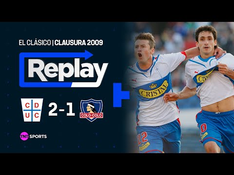 TNT Sports Replay Histórico | U. Católica 2 - 1 Colo Colo | Clausura 2009
