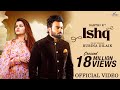 ISHQ Official Video RUBINA DILAIK SARTHI K New Punjabi Song 2022 Netrix Music