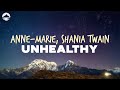Anne-Marie - Unhealthy (feat. Shania Twain) | Lyrics