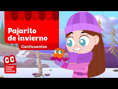Pajarito De Invierno, Canticuentos, Video Animado - Mundo Canticuentos