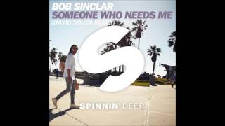 Bob Sinclar - Someone Who Needs Me (David Souza Remix)