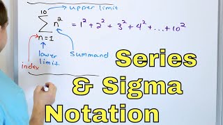 10 - Series and Sigma Summation Notation - Part 1 (Geometric Series & Infinite Series)