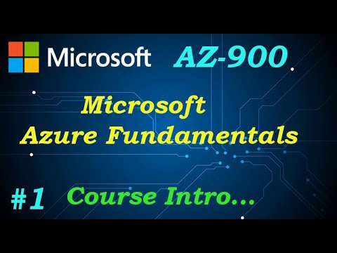 AZ 900 Microsoft Azure Fundamentals Course Intro Ep 01