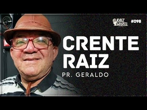 Raiz gospel com o Pr. Geraldo Alves
