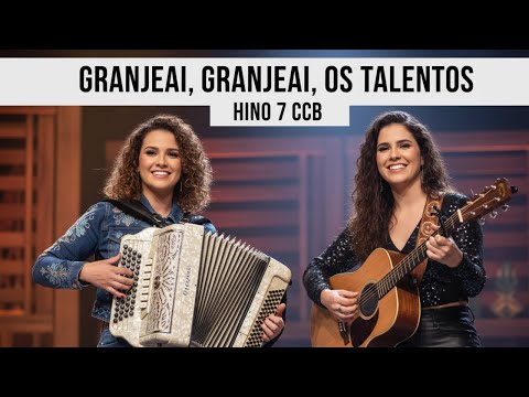 GRANJEAI, GRANJEAI OS TALENTOS | HINO 7 CCB SERTANEJO