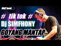 dj SIMPHONY TIK TOK MANTAB JIWA BUAT NYANTAI