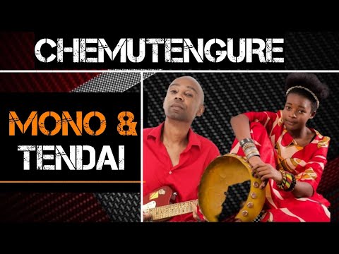 Chemutengure-Mono Mukundu & Tendai Mavengeni