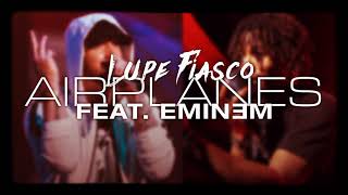 Lupe Fiasco - Airplanes (feat. Eminem)