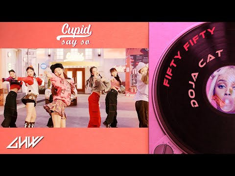 Cupid는 Say So (Feat. FIFTY FIFTY, Doja Cat)