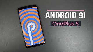 First Look: OnePlus 6 Android Pie Open Beta