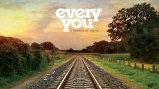 Every You - A Change of Scene