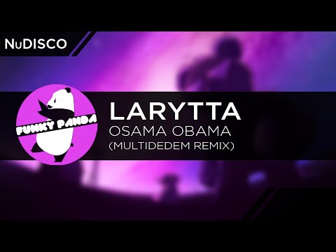 NuDISCO || Larytta - Osama Obama (MultiDedem Remix)