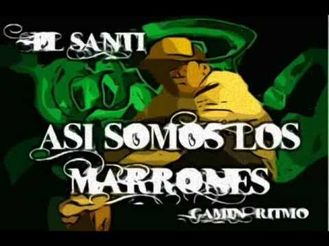 LOS MARRONES - EL SANTI (gamin ritmo)