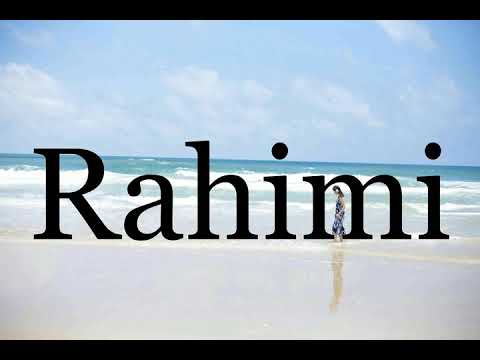 How To Pronounce Rahimi🌈🌈🌈🌈🌈🌈Pronunciation Of Rahimi