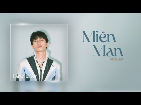 Miên Man - Minh Huy (Karaoke Ver)