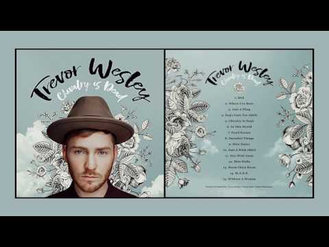 Trevor Wesley - Chivalry is Dead (Full Album)