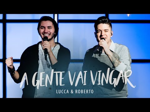 Lucca E Roberto - A Gente Vai Vingar ( DVD Cenários )