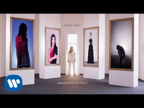 Paola Turci - Un'Emozione Da Poco (Official Video)