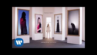 Paola Turci - Un&#39;Emozione Da Poco (Official Video)