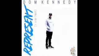 Dom Kennedy - Represent (I Like That) [HQ + Lyrics]