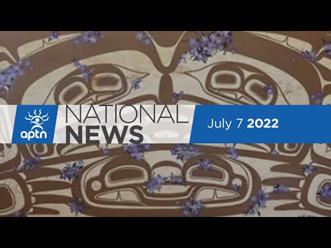 APTN National News July 7, 2022 – AFN resolutions, Some chiefs walk out