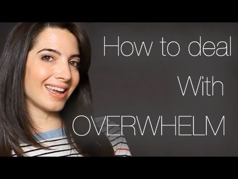 How To Deal With Overwhelm: Free Video Workshop