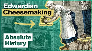 How To Make Edwardian Cheese | Edwardian Farm EP10 | Absolute History