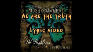 We Are The Truth - Mushroomhead - Lyric Video