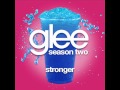 Glee - Stronger [LYRICS] 