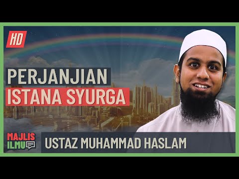 Ustaz Muhammad Haslam - Perjanjian Istana Syurga