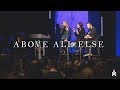 Vertical Worship - Above All Else (ft. Tara Cruz and Lauren Smith) // Live from church