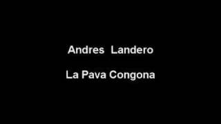 Andres Landero - La Pava Congona