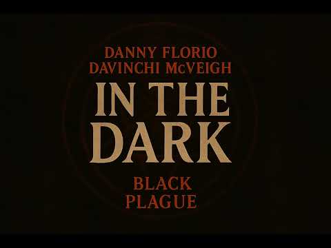 DaVinChi McVeigh X Danny Florio “In The Dark”  prod by YGN