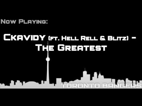 Ckavidy (ft. Hell Rell & Blitz) - The Greatest